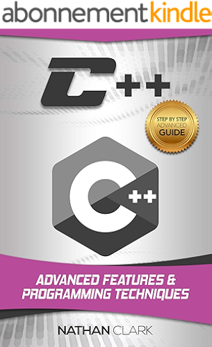 Download C++: Advanced Features and Programming Techniques (Step-By-Step C++ Book 3) (English Edition) PDF