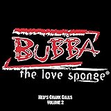 Ned S Crank Calls Vol 1 Explicit By Bubba The Love Sponge On Amazon Music Amazon Com