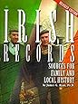 Irish Records: Sources for Family and Local History, Revised Edition
