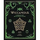 Wiccapedia: A Modern-Day White Witch's Guide (Volume 1) (The Modern-Day Witch)