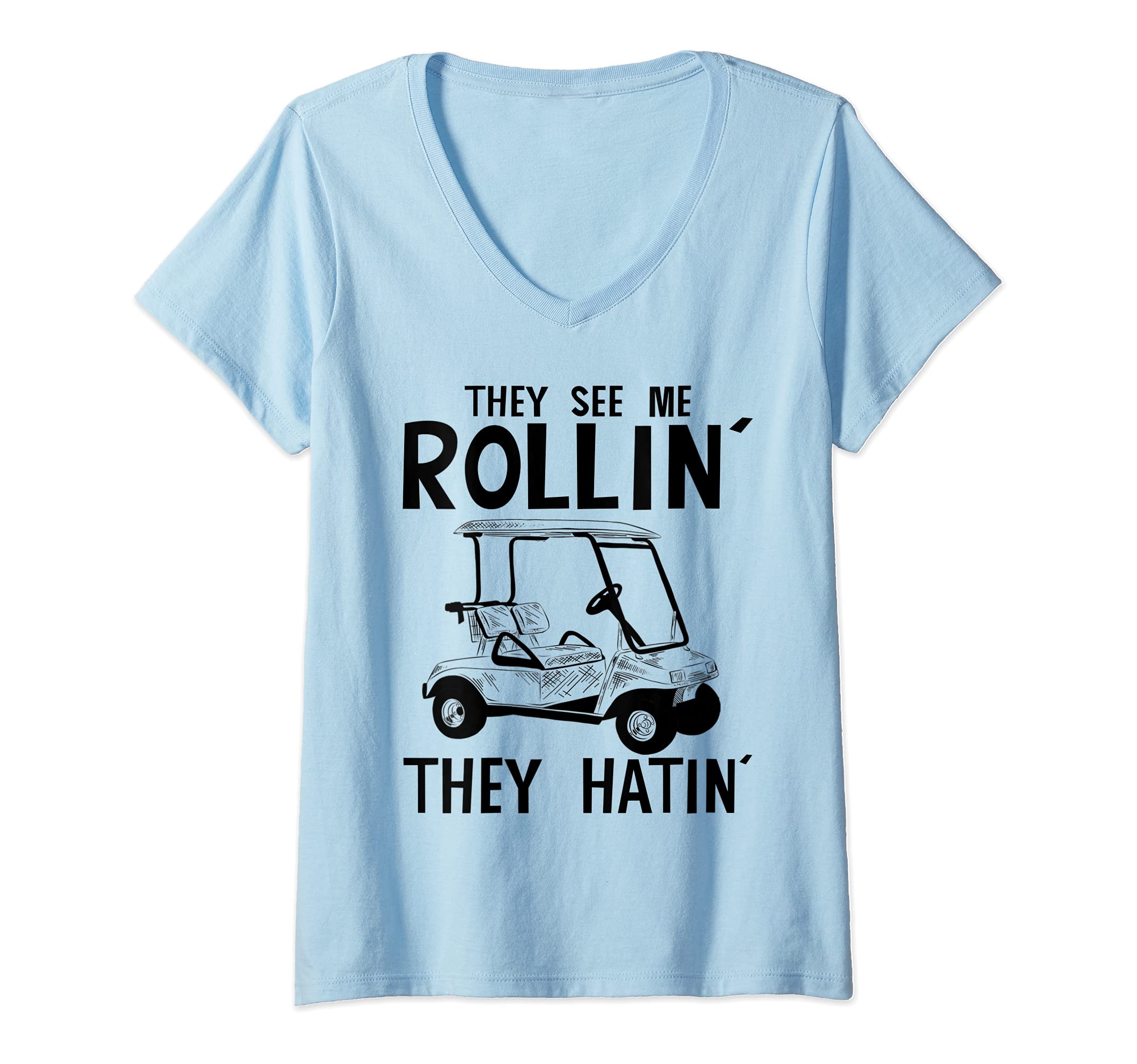 Womens Golf tees Men They See Me Rollin They Hatin Funny Golfers V-Neck T-Shirt