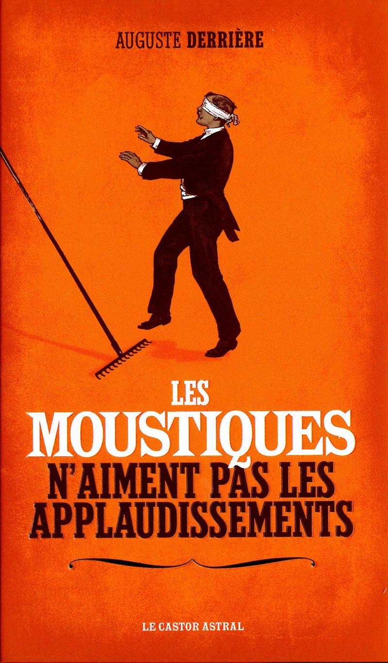 Amazon Com Les Moustiques N Aiment Pas Les Applaudissements Humour French Edition Derriere Auguste Books Amazon Com Les Moustiques N Aiment Pas Les Applaudissements Humour French Edition Derriere Auguste Books