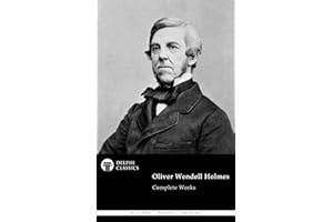 Delphi Complete Works of Oliver Wendell Holmes (Illustrated)