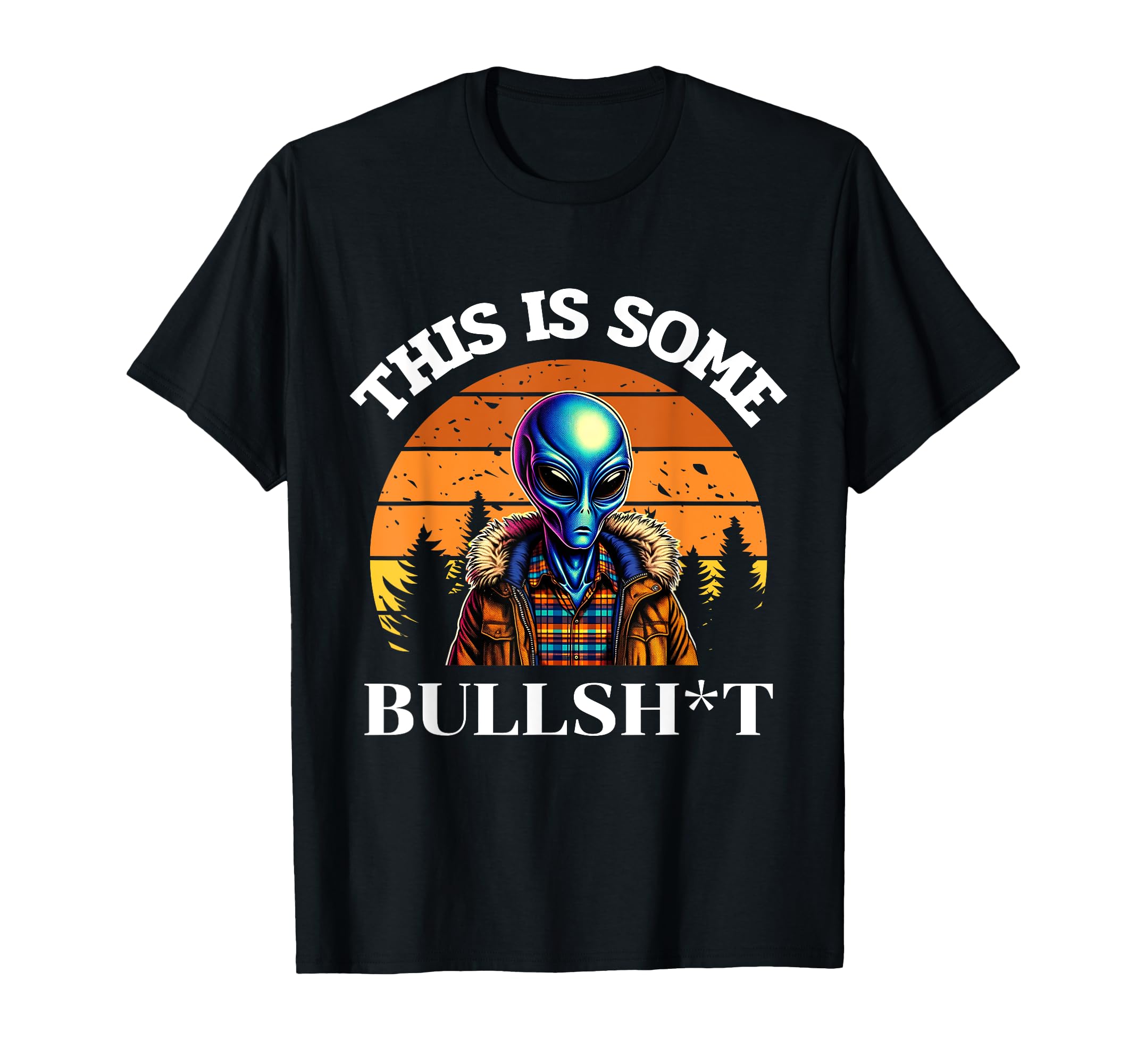 Photo 1 of This Is Some Bullshit Resident Funny Swearing Alien Science T-Shirt