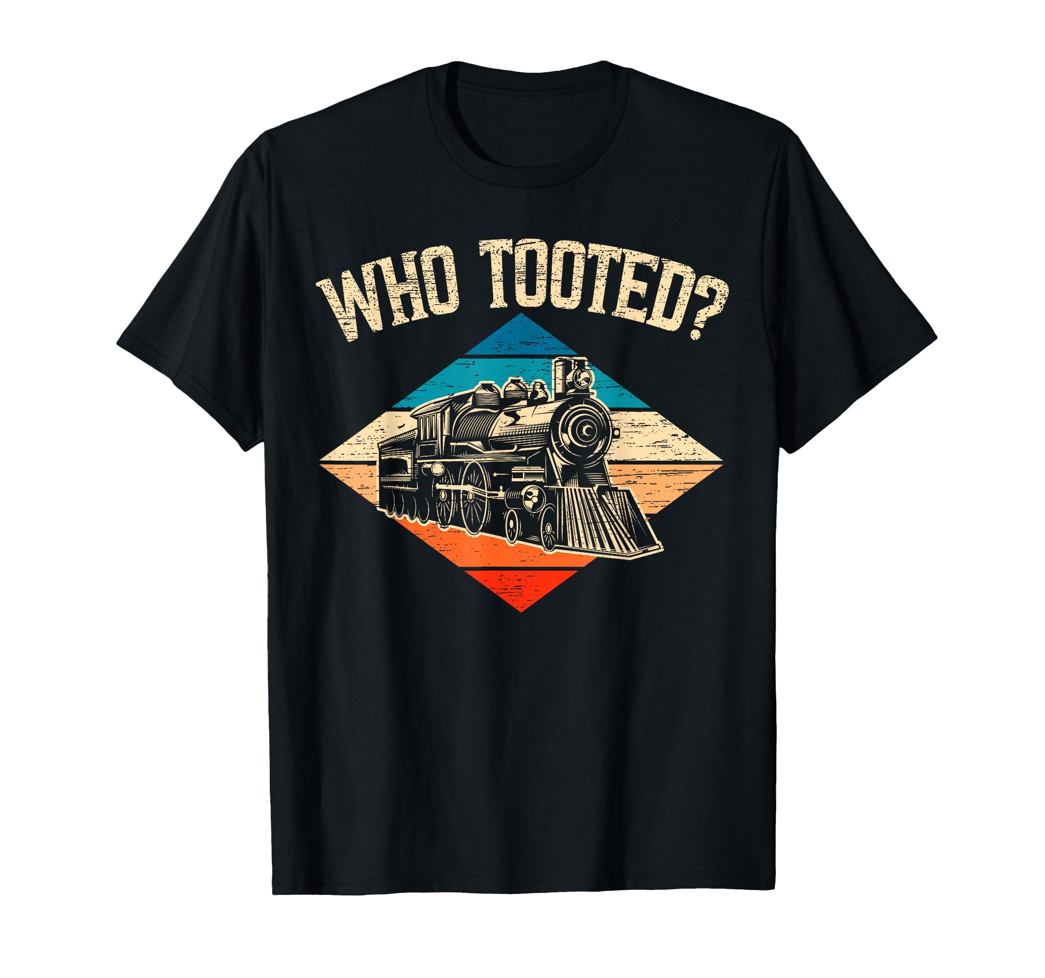 Who Tooted | Training Gifts and Locomotive T-Shirt