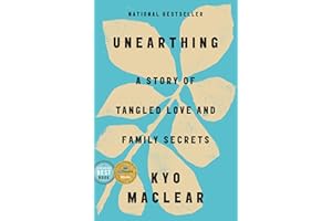Unearthing: A Story of Tangled Love and Family Secrets