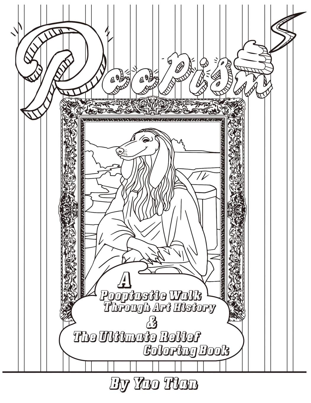 Amazon Fr Poopism A Pooptastic Walk Through Art History The Ultimate Relief Coloring Book Tian Yao Livres