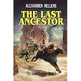 The Last Ancestor: The Swordbringer Book 1
