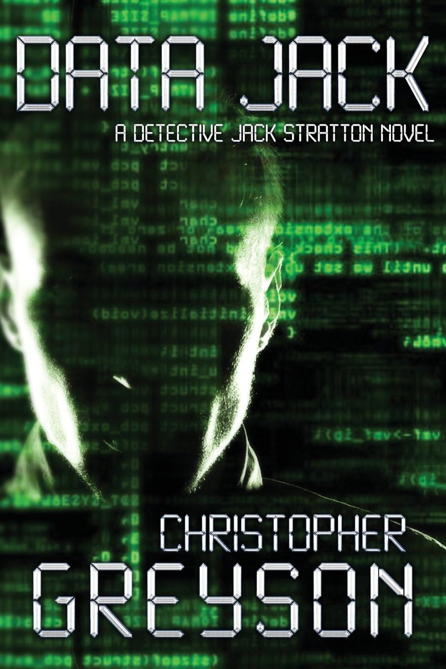 Detective Jack Stratton Mystery Thriller Series: DATA JACK