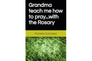 Grandma teach me how to pray...with the Rosary