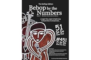 Bebop by the Numbers - Solfege Edition: a super fun, super simple way to learn how to improvise