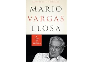 Mario Vargas Llosa: A Life of Writing
