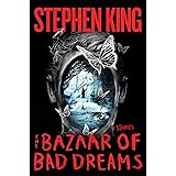 The Bazaar of Bad Dreams: Stories
