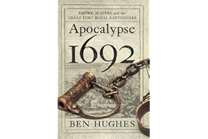 Apocalypse 1692: Empire, Slavery, and the Great Port Royal Earthquake