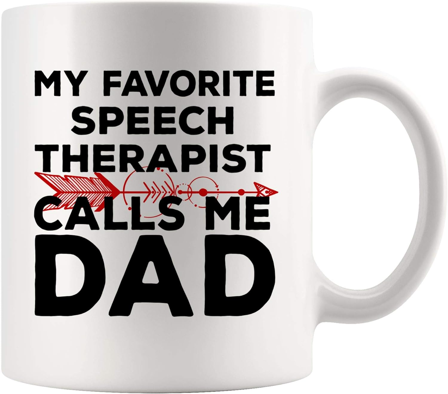 Amazon Com My Favorite Calls Me Dad Speech Therapist Mug Coffee
