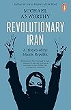 Revolutionary Iran: A History of the Islamic Republic