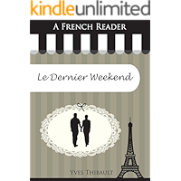 A French Reader: Le Dernier Weekend (French Readers t. 18) (French Edition) book cover