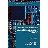 Electric and Electronic Circuit Simulation using TINA-TI&reg;