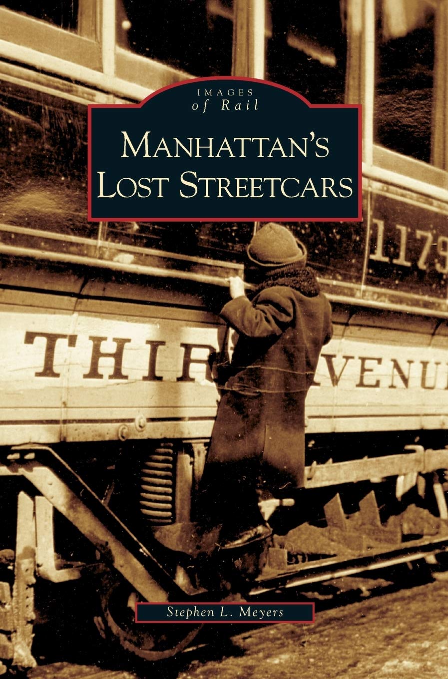 Amazon Manhattan S Lost Streetcars Meyers Stephen L Railroads