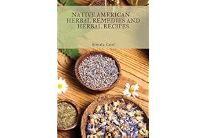 Native American Herbal Remedies and Herbal Recipes