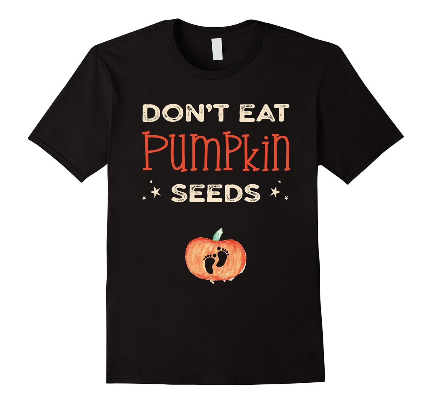 Don’t Eat Pumpkin Seeds Pregnancy Announcement Tshirtln Lntee