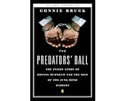 The Predators' Ball: The Inside Story of Drexel Burnham and the Rise of the JunkBond Raiders