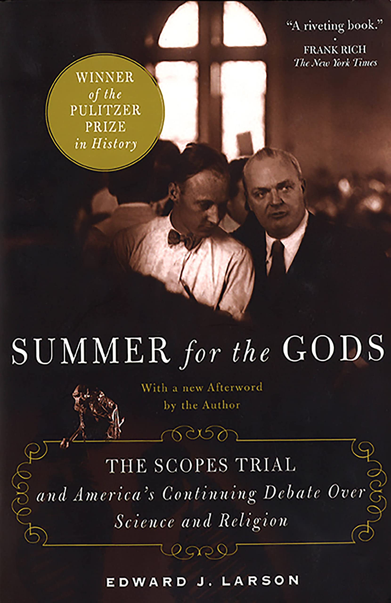 Summer for the Gods: The Scopes Trial and America's Continuing Debate Over  Science and Religion: Larson, Edward J: 9780465075102: Amazon.com: Books