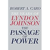 The Passage of Power: The Years of Lyndon Johnson