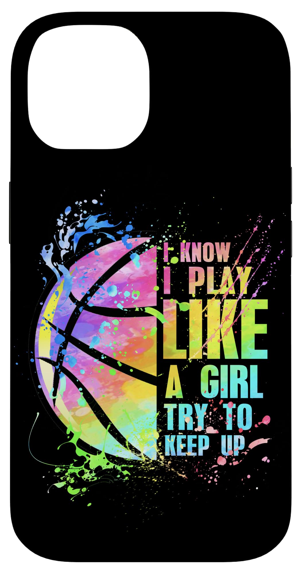 iPhone 14 I Know I Play Like A Girl Try To Keep Up