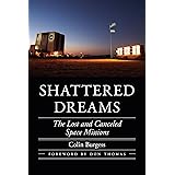 Shattered Dreams: The Lost and Canceled Space Missions (Outward Odyssey: A People's History of Spaceflight)