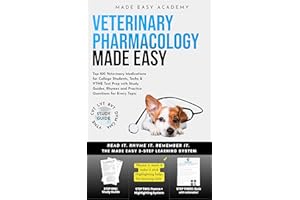 Veterinary Pharmacology Made Easy: Top 100 Veterinary Medications for College Students, Techs & VTNE Test Prep with Study Gui