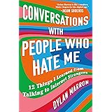 Conversations with People Who Hate Me: 12 Things I Learned from Talking to Internet Strangers