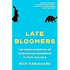Late Bloomers: The Hidden Strengths of Learning and Succeeding at Your Own Pace