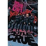 MÖTLEY CRÜE - THE DIRT: DECLASSIFIED: THE DIRT: DECLASSIFIED (The C.r.u.e. Files)