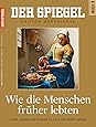 DER SPIEGEL EDITION GESCHICHTE 1/2016: Wie die Menschen fr&uuml;her lebten