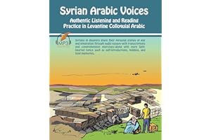 Syrian Arabic Voices: Authentic Listening and Reading Practice in Levantine Colloquial Arabic