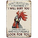 Funny Chicken Sign Don't Ruffle My Feathers Chicken Coop Farm Garden Tin Sign Decor 8 x 12 Inch