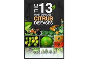 THE 13 MOST DEADLIEST CITRUS DISEASES: Diagnosis & Treatment