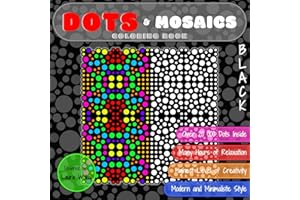 DOTS & Mosaics Coloring Book: Highest Level of Creativity in BLACK Version