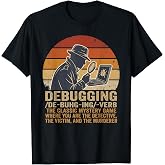 Programmer Debugging Definition Funny Coder Joke T-Shirt