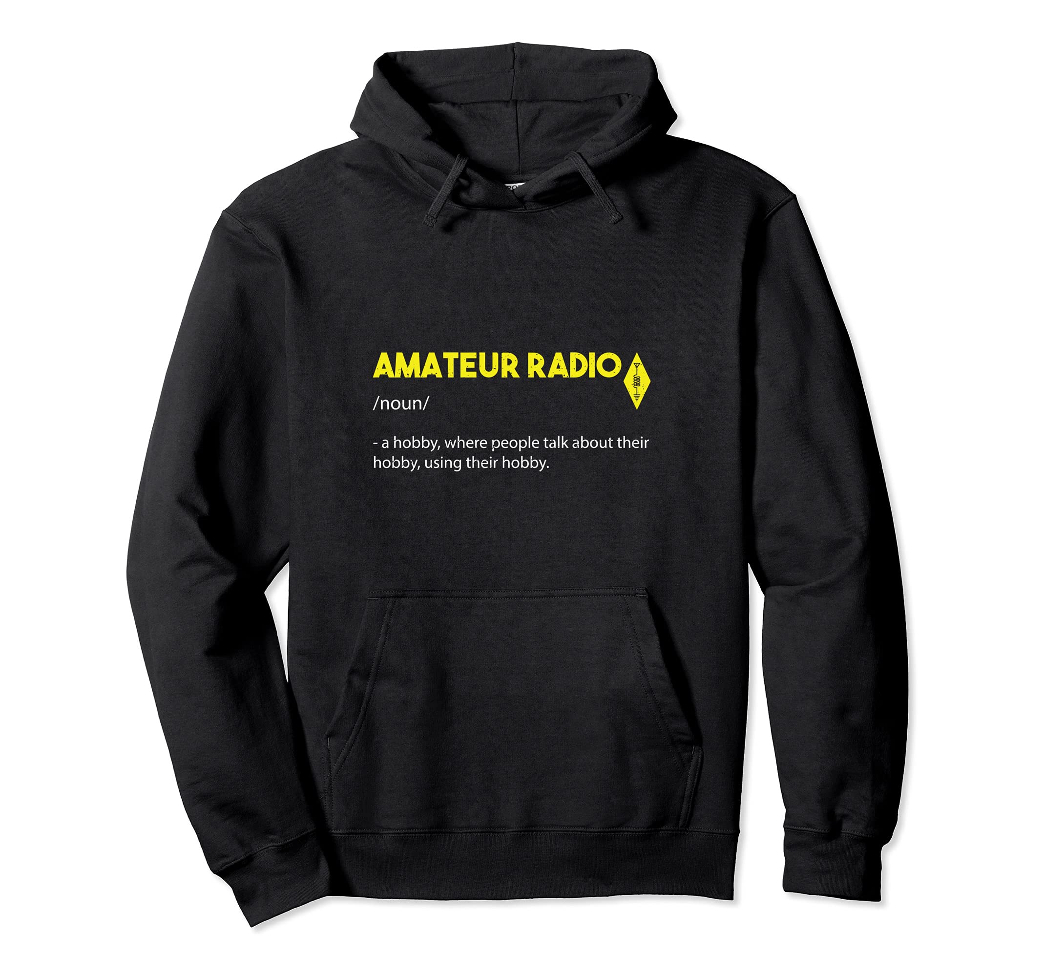 Ham Radio: Amateur Radio Definition - Hobbies Sayings Pullover Hoodie