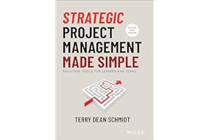 Strategic Project Management Made Simple: Solution Tools for Leaders and Teams