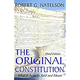 The Original Constitution: What It Actually Said and Meant