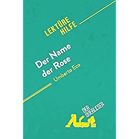 Der Name der Rose von Umberto Eco (Lektürehilfe): Detaillierte Zusammenfassung, Personenanalyse und Interpretation… book cover Der Name der Rose von Umberto Eco (Lektürehilfe): Detaillierte Zusammenfassung, Personenanalyse und Interpretation… book cover