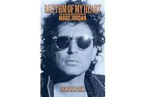 Rhythm of My Heart: The Authorized Biography of Marc Jordan