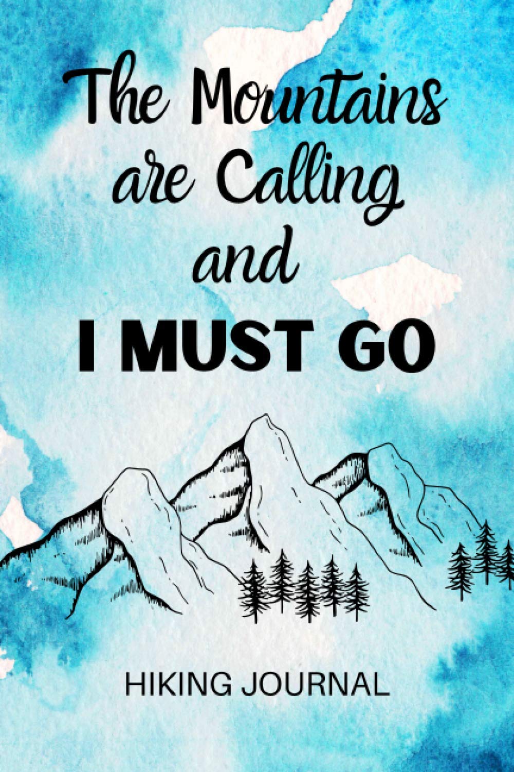 Hiking Journal: Hiker's Log Book With Prompts To Keep Track of Your Hikes, Trail Log Book, Hiker's Journal, Hiking Gifts, 6" x 9" Travel Size