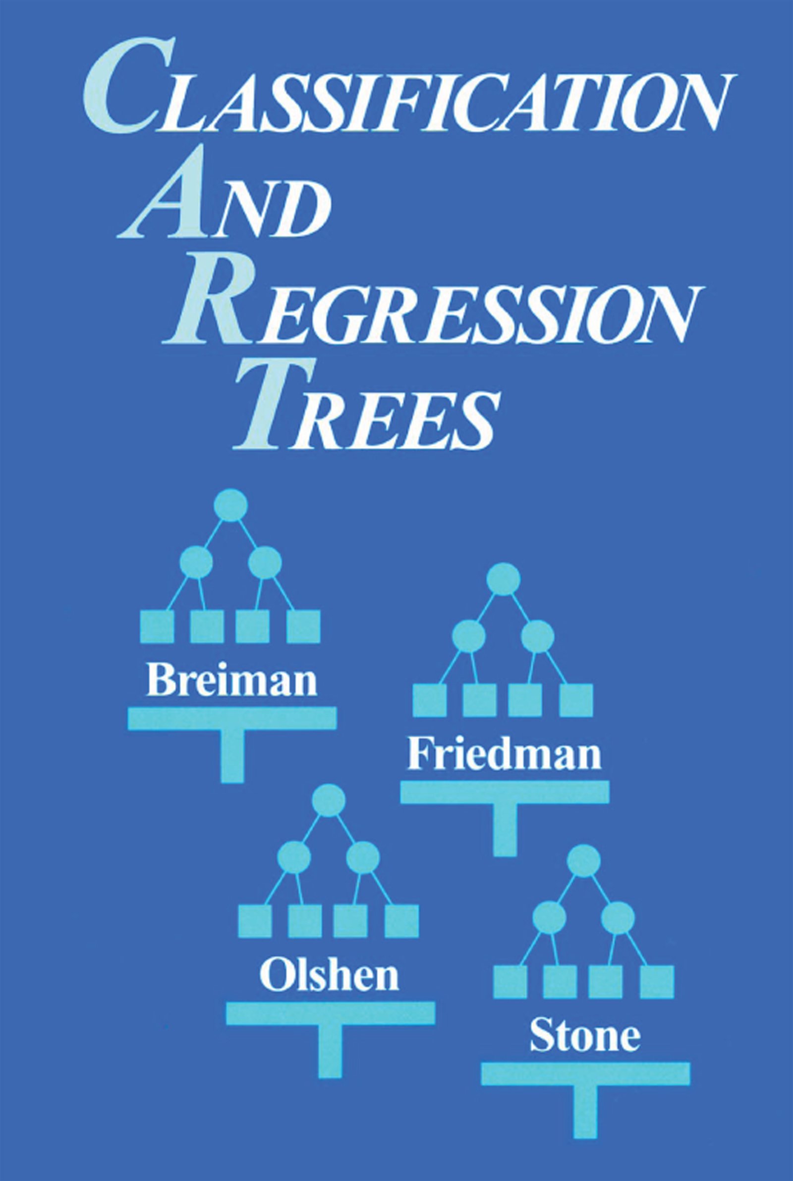 Classification And Regression Trees 1 Breiman Leo Amazon Com
