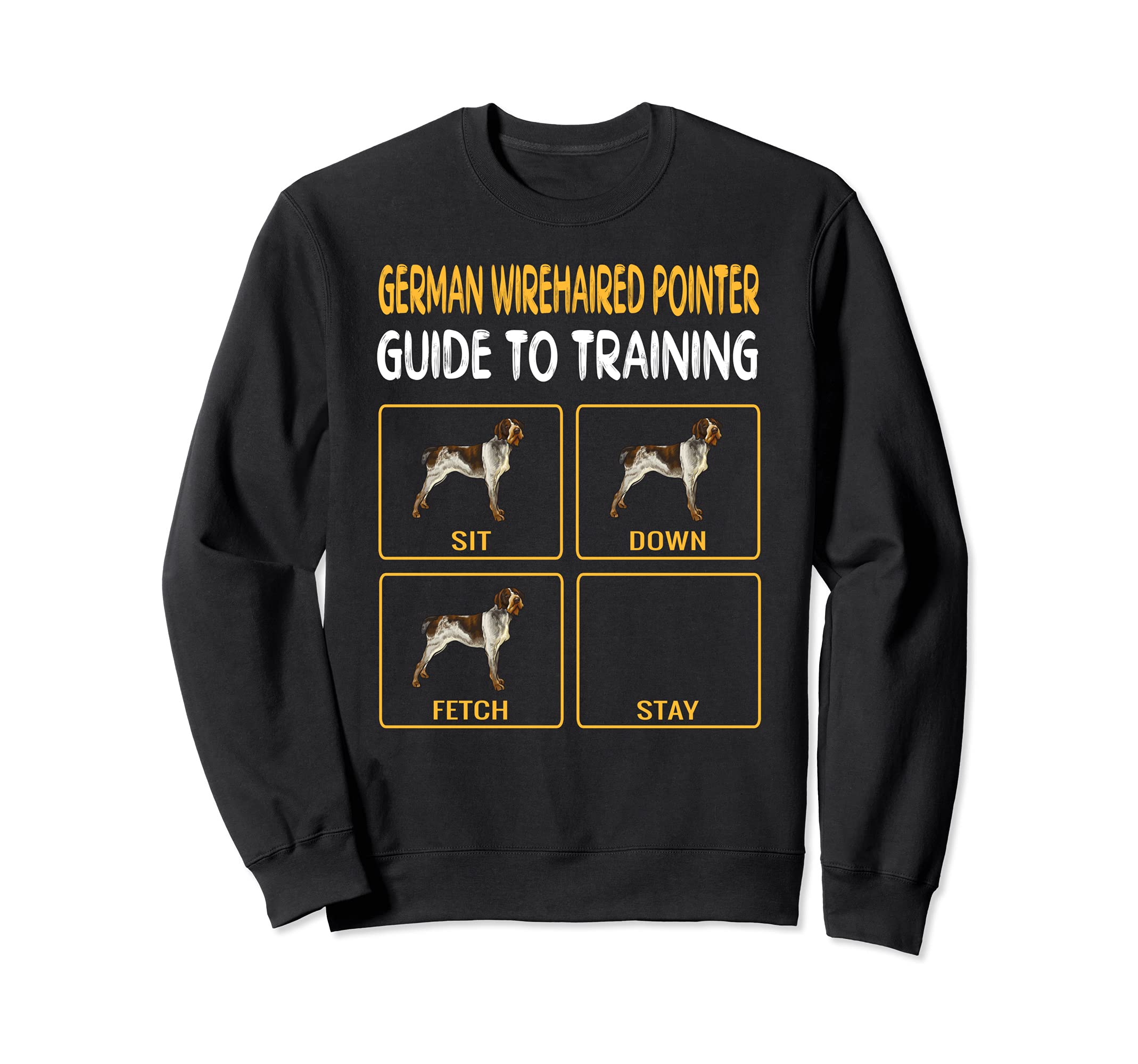 German Wirehaired Pointer Guide To Training Dog Obedience Sweatshirt
