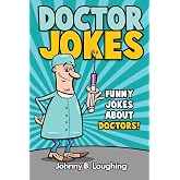 Doctor Jokes: Funny Jokes About Doctors!