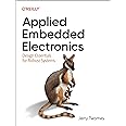 Applied Embedded Electronics: Design Essentials for Robust Systems
